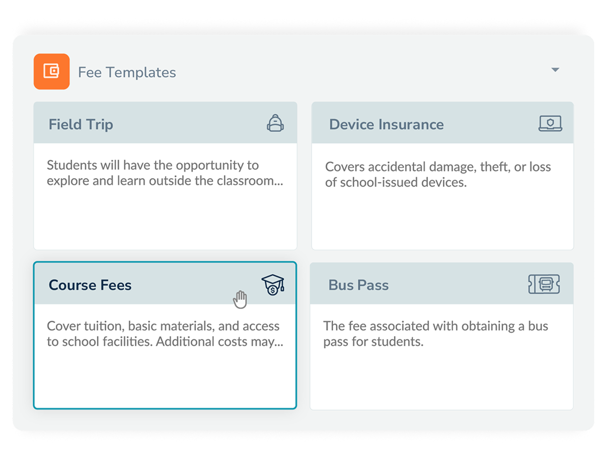 Fee Templates panel showing four template cards: Field Trip, Device Insurance, Course Fees, and Bus Pass, each with a short description. The Course Fees card is highlighted and being selected.